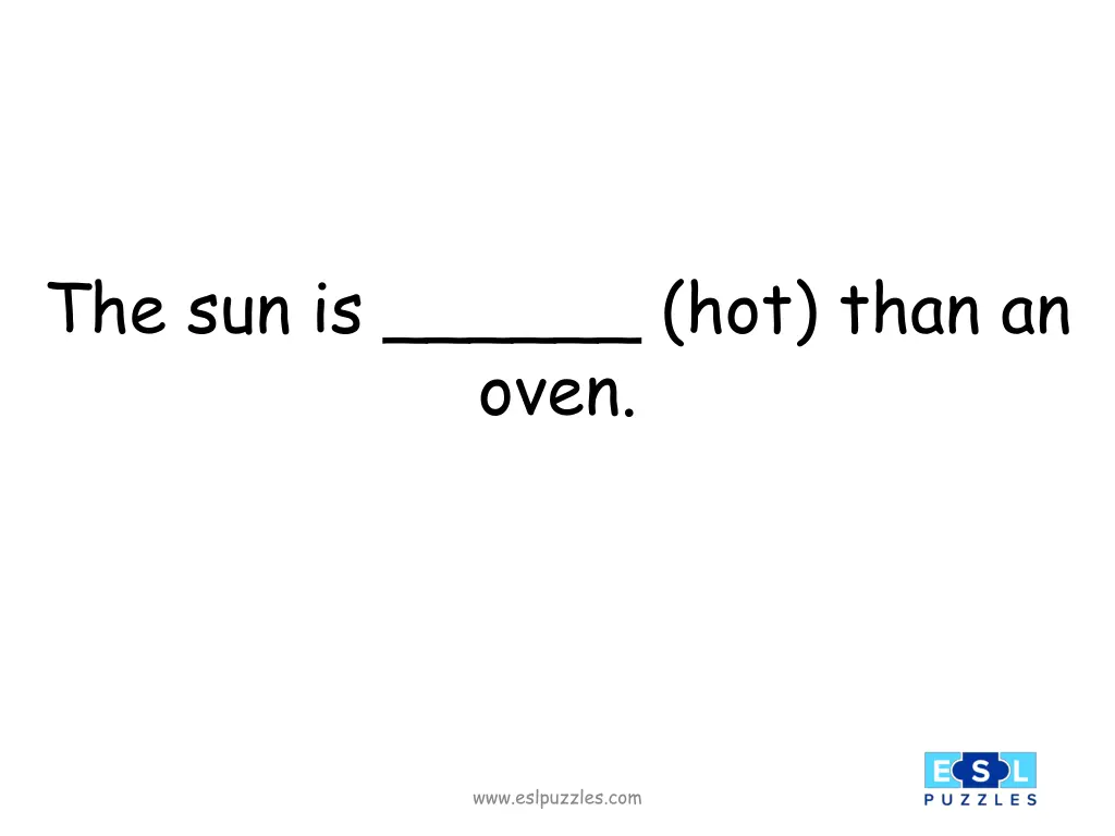 the sun is hot than an oven