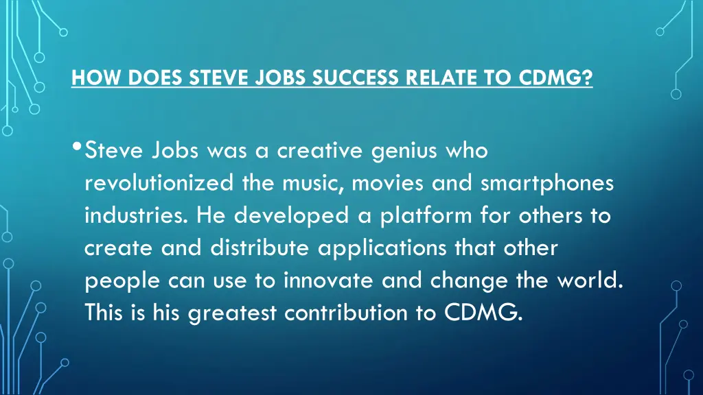 how does steve jobs success relate to cdmg