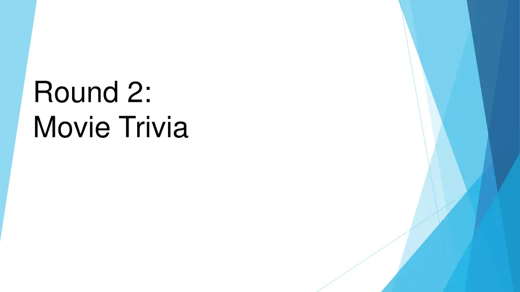 round 2 movie trivia