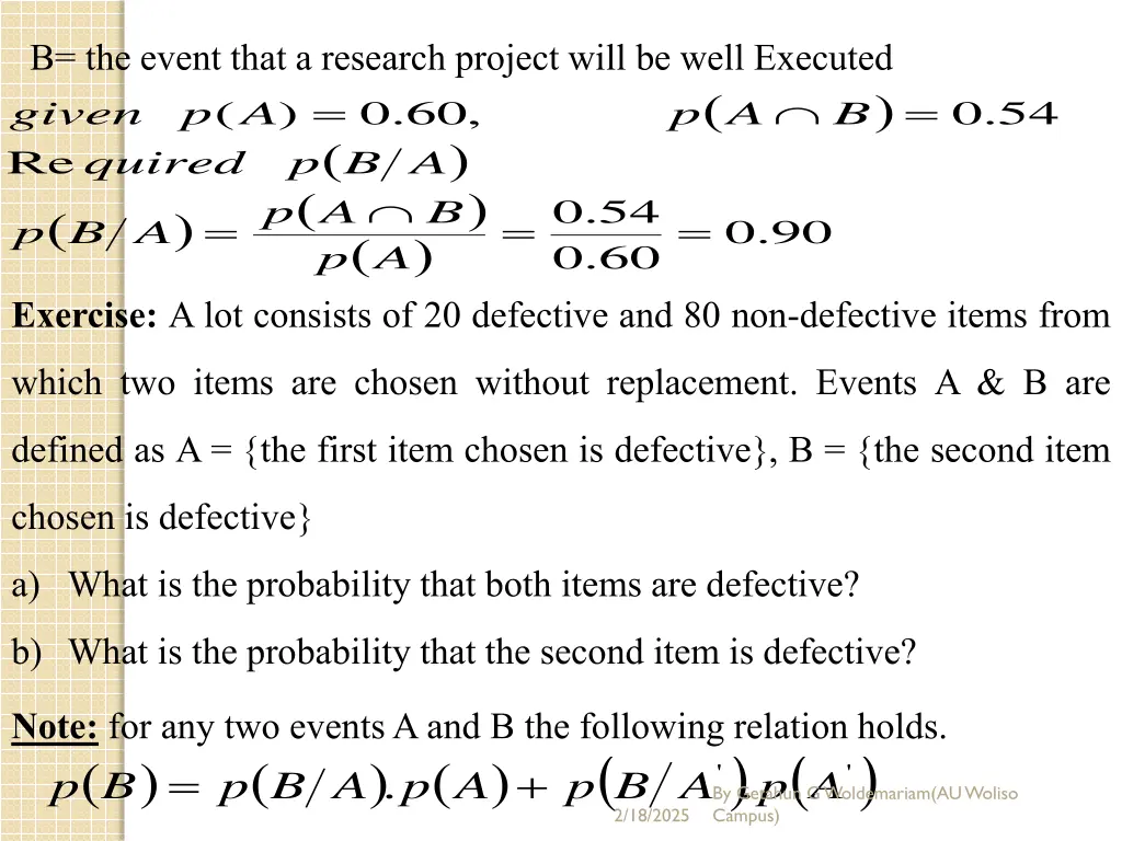 b the event that a research project will be well