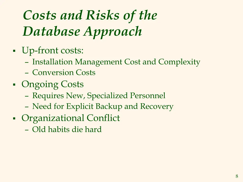 costs and risks of the database approach