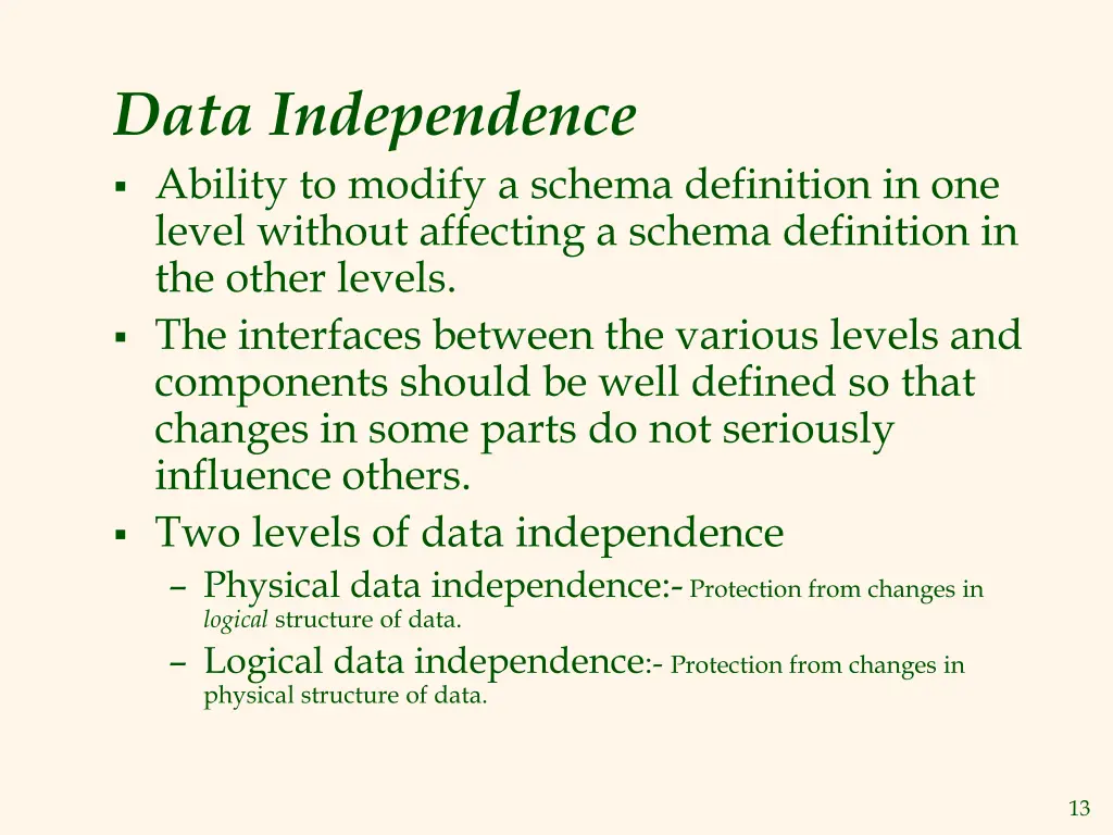 data independence ability to modify a schema