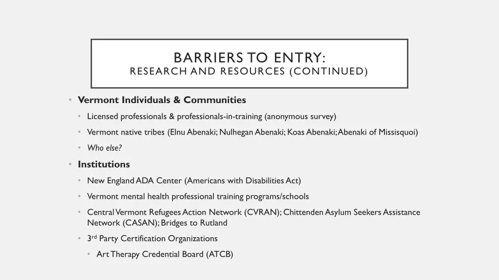 barriers to entry research and resources continued