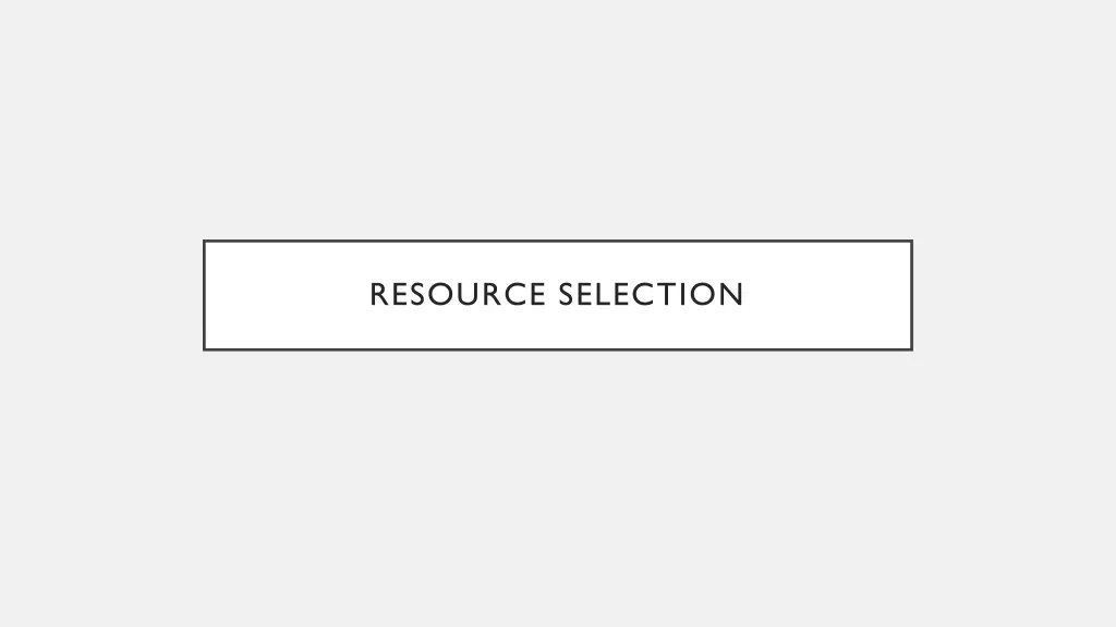 resource selection