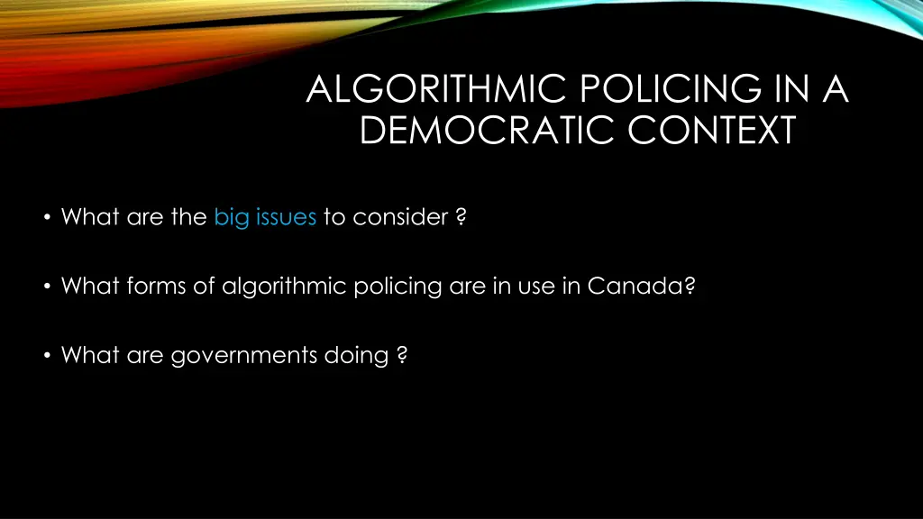 algorithmic policing in a democratic context