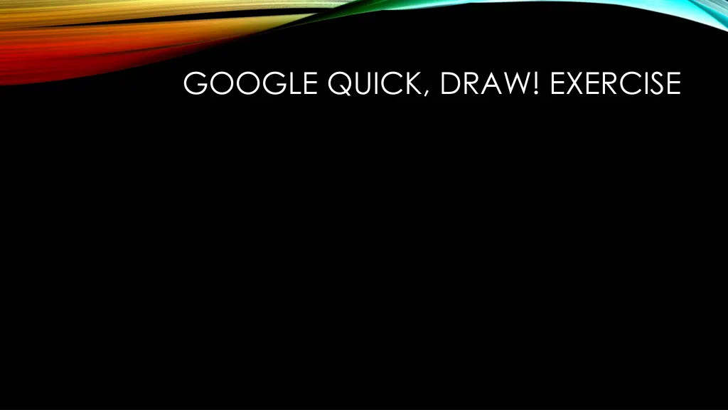 google quick draw exercise