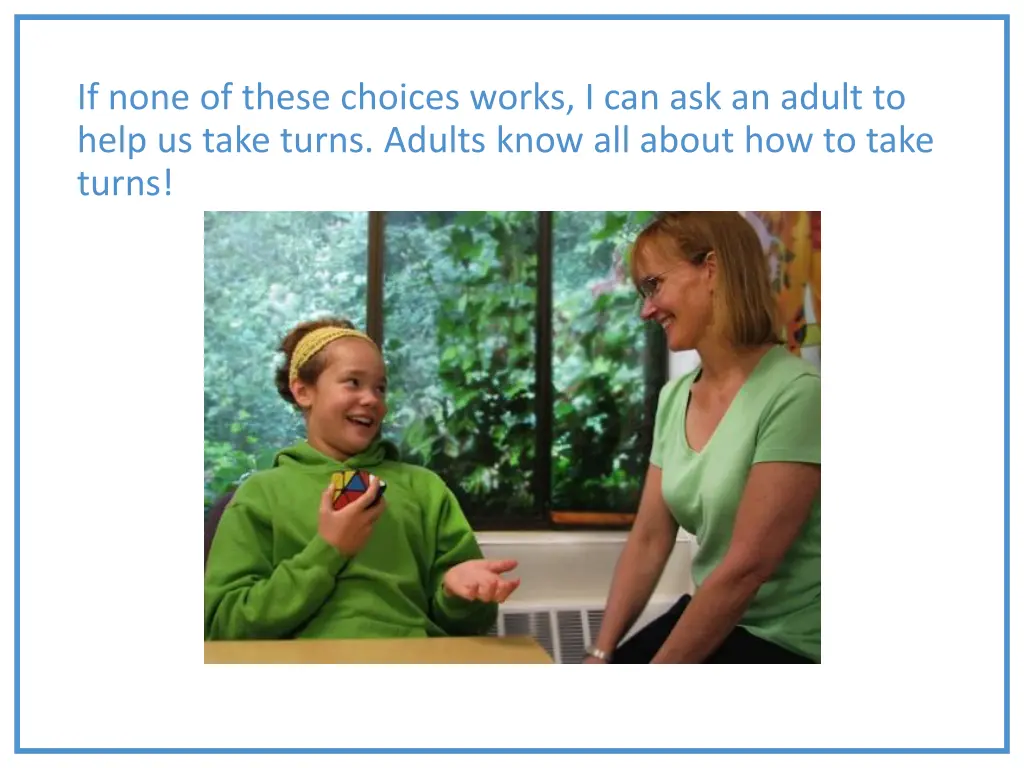 if none of these choices works i can ask an adult