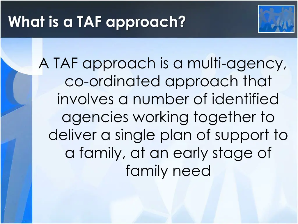 what is a taf approach