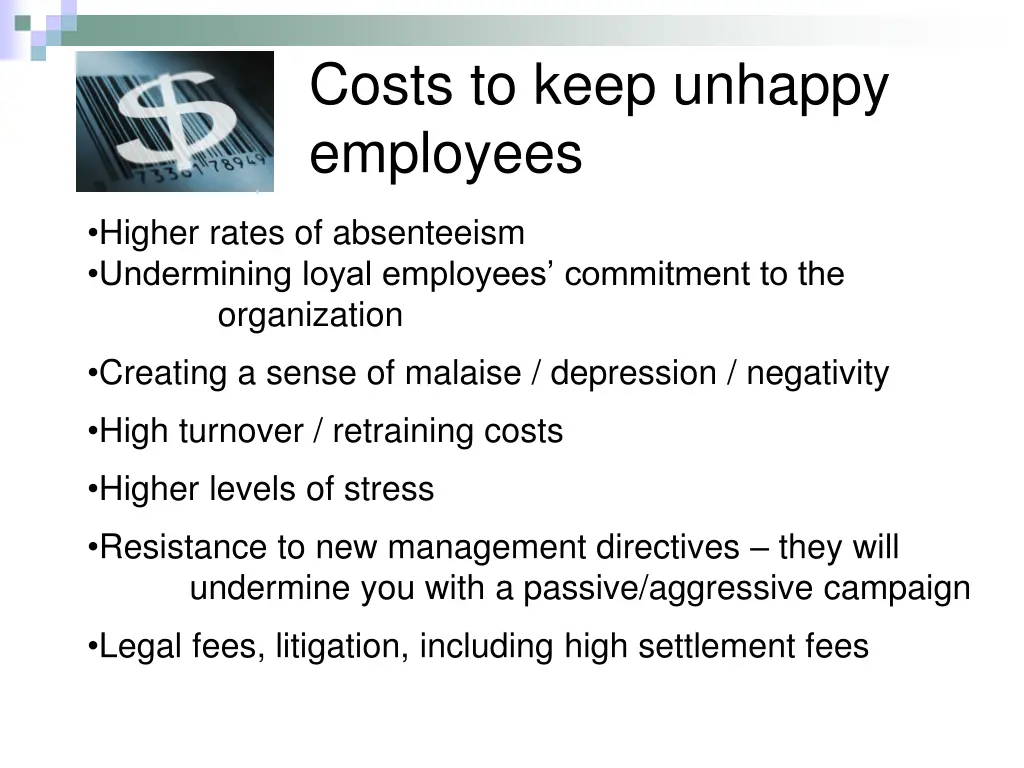 costs to keep unhappy employees