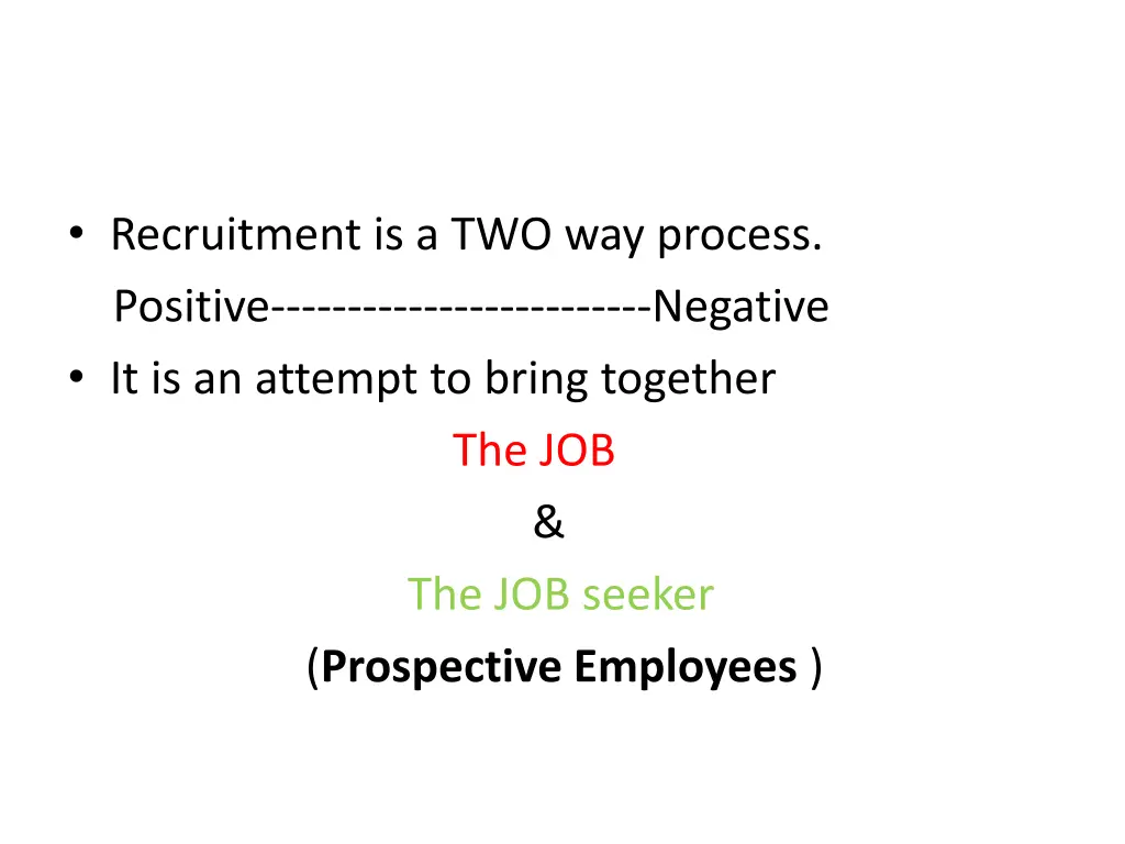 recruitment is a two way process positive