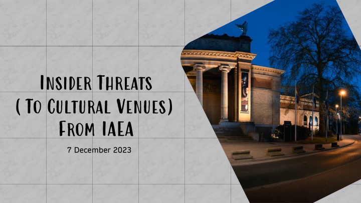 insider threats to cultural venues from iaea