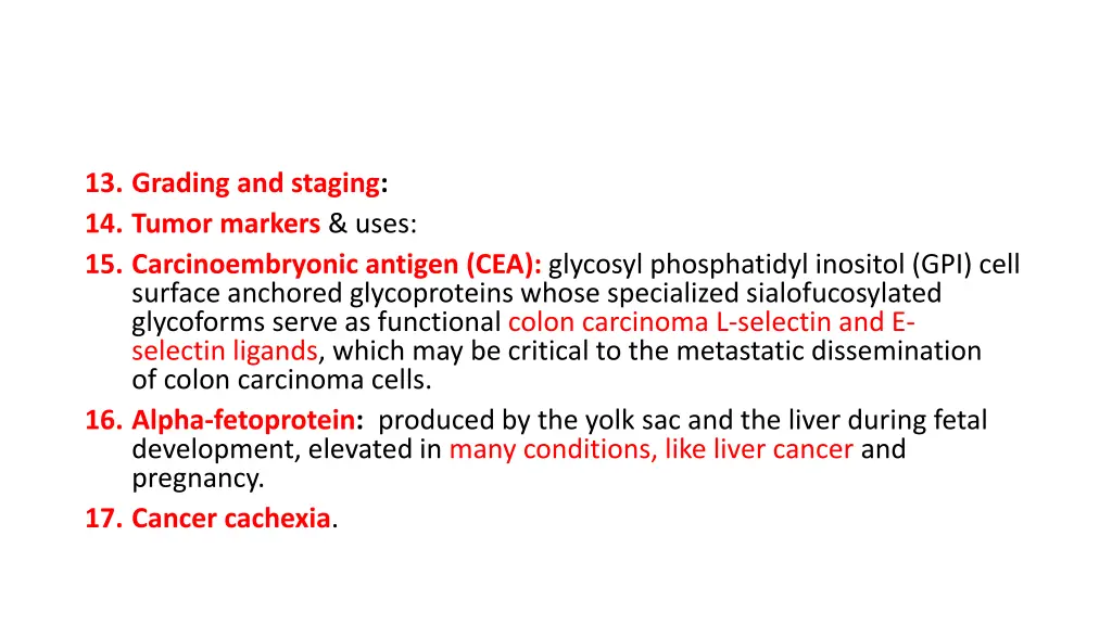 13 grading and staging 14 tumor markers uses
