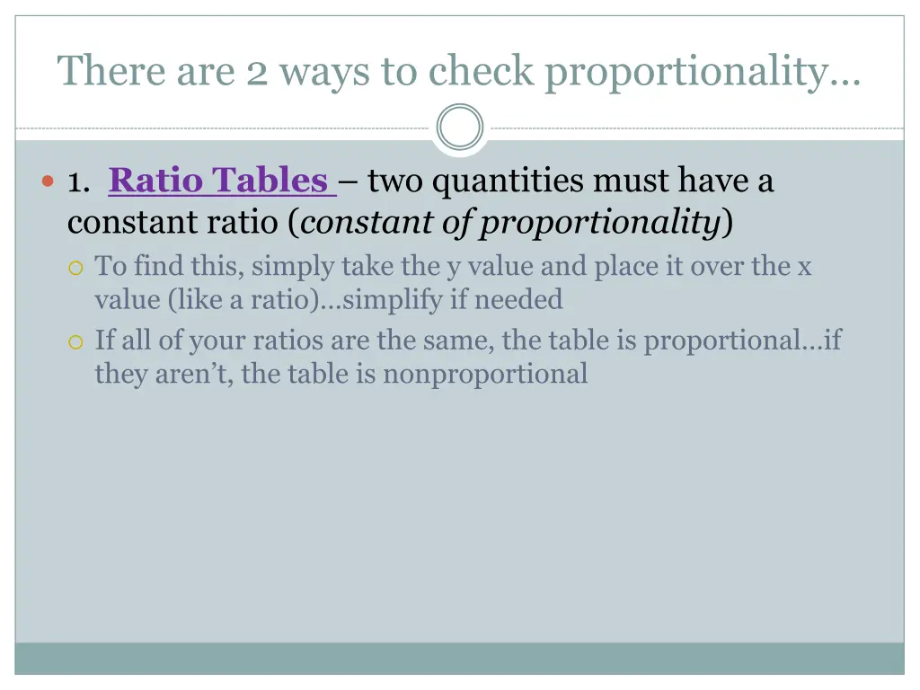 there are 2 ways to check proportionality
