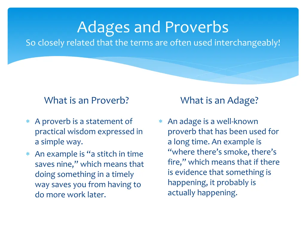 adages and proverbs so closely related that