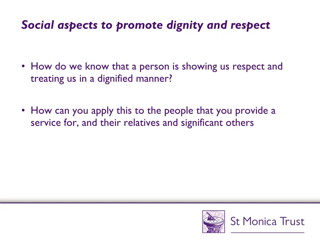 social aspects to promote dignity and respect