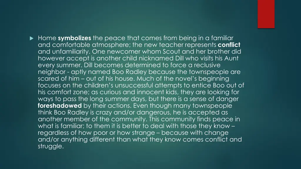 home symbolizes the peace that comes from being