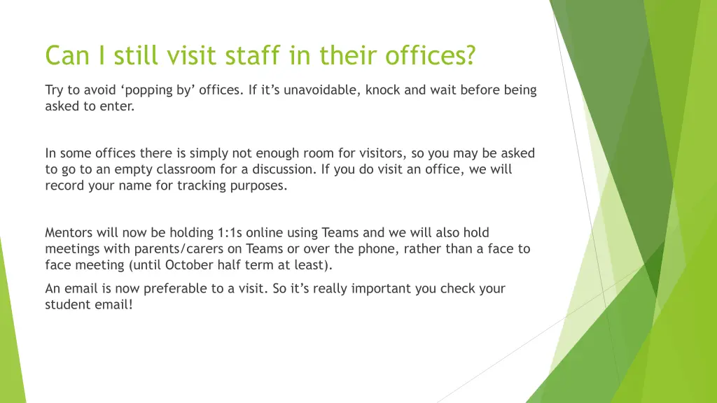 can i still visit staff in their offices