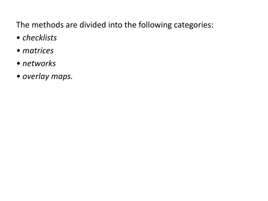 the methods are divided into the following