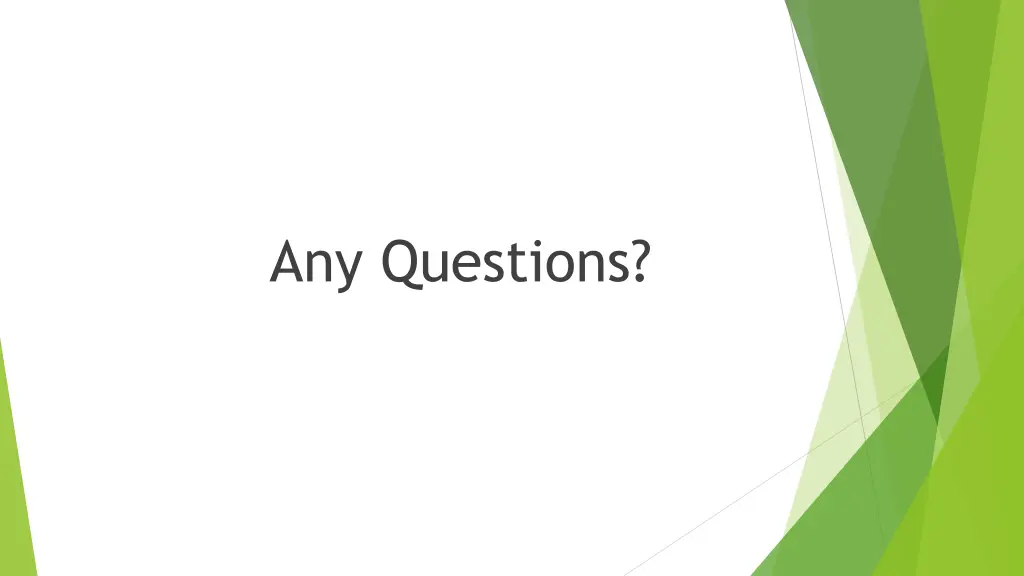 any questions