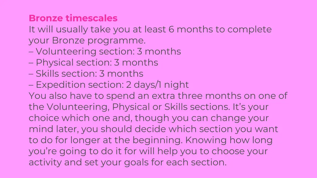 bronze timescales it will usually take