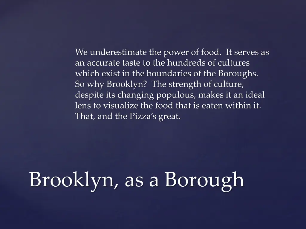 we underestimate the power of food it serves