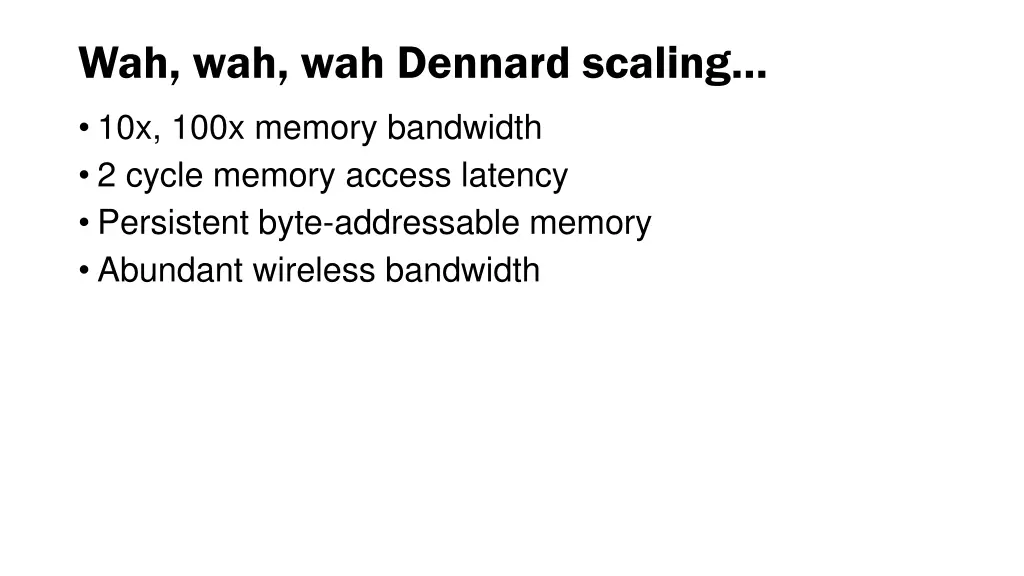 wah wah wah dennard scaling