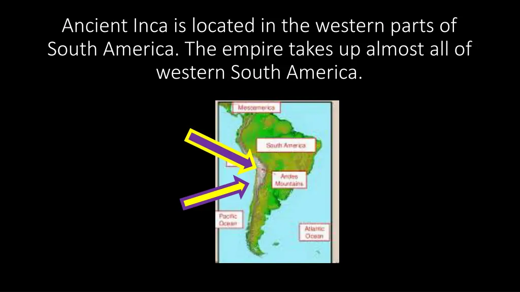 ancient inca is located in the western parts