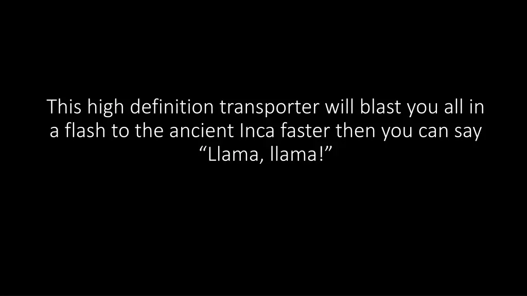 this high definition transporter will blast