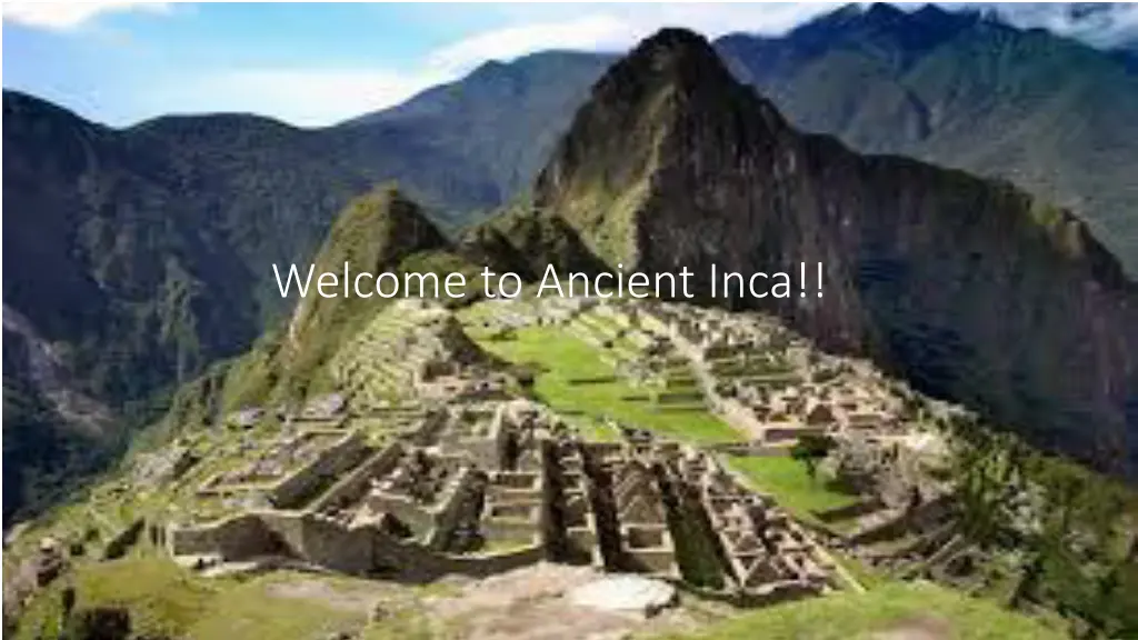 welcome to ancient inca
