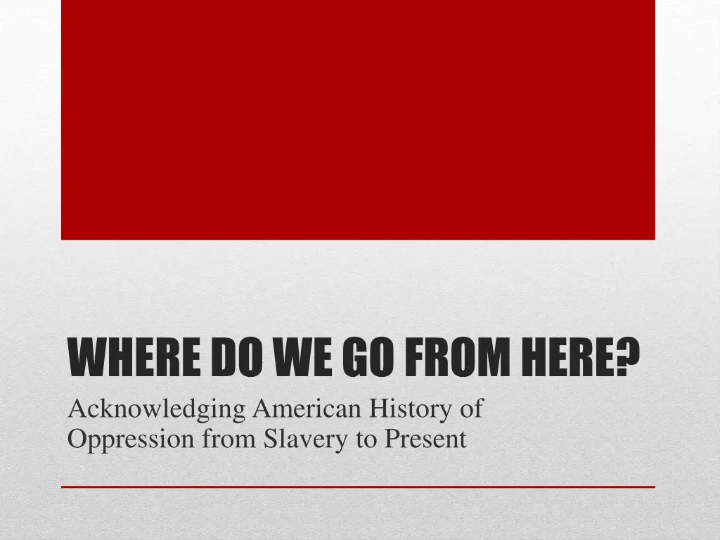 where do we go from here acknowledging american