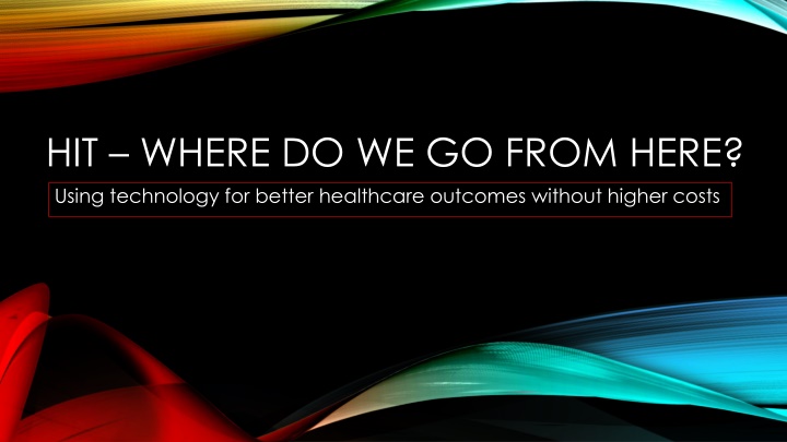 hit where do we go from here using technology