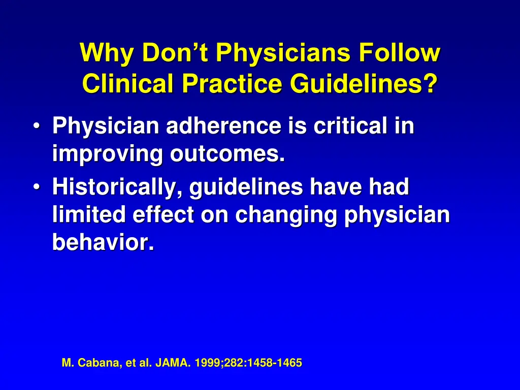 why don t physicians follow clinical practice