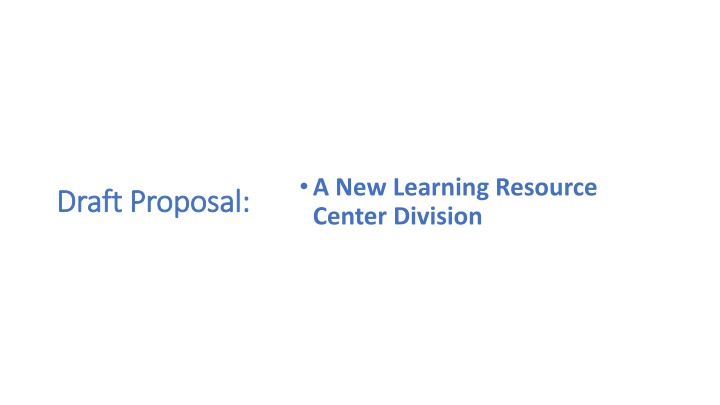 a new learning resource center division