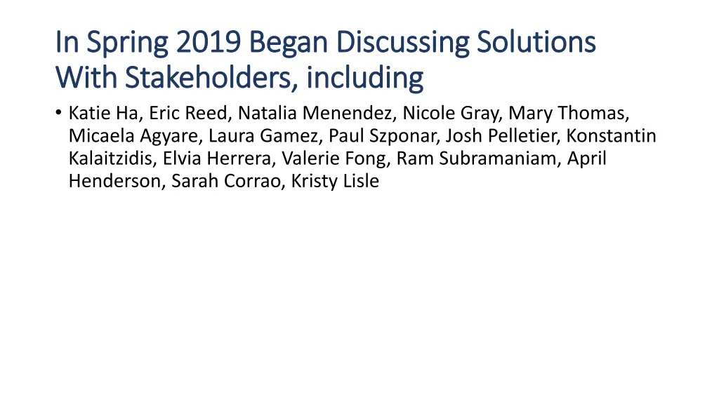 in spring 2019 began discussing solutions