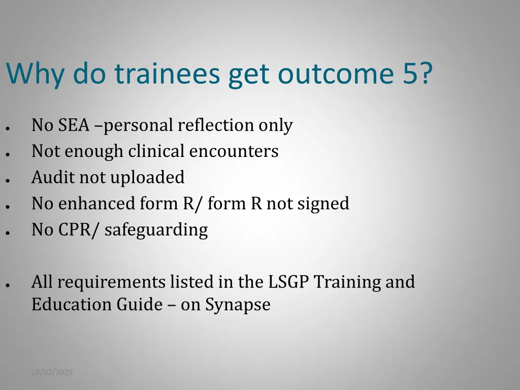 why do trainees get outcome 5