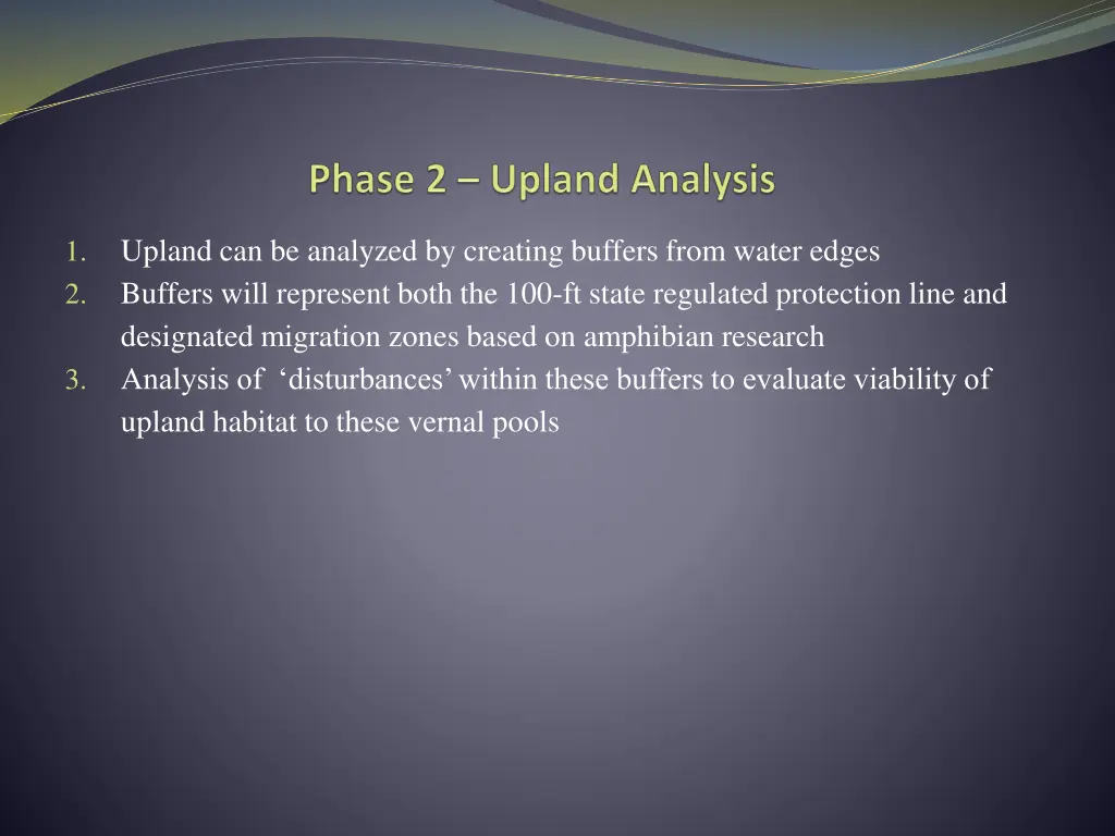 upland can be analyzed by creating buffers from