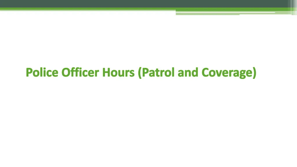 police officer hours patrol and coverage