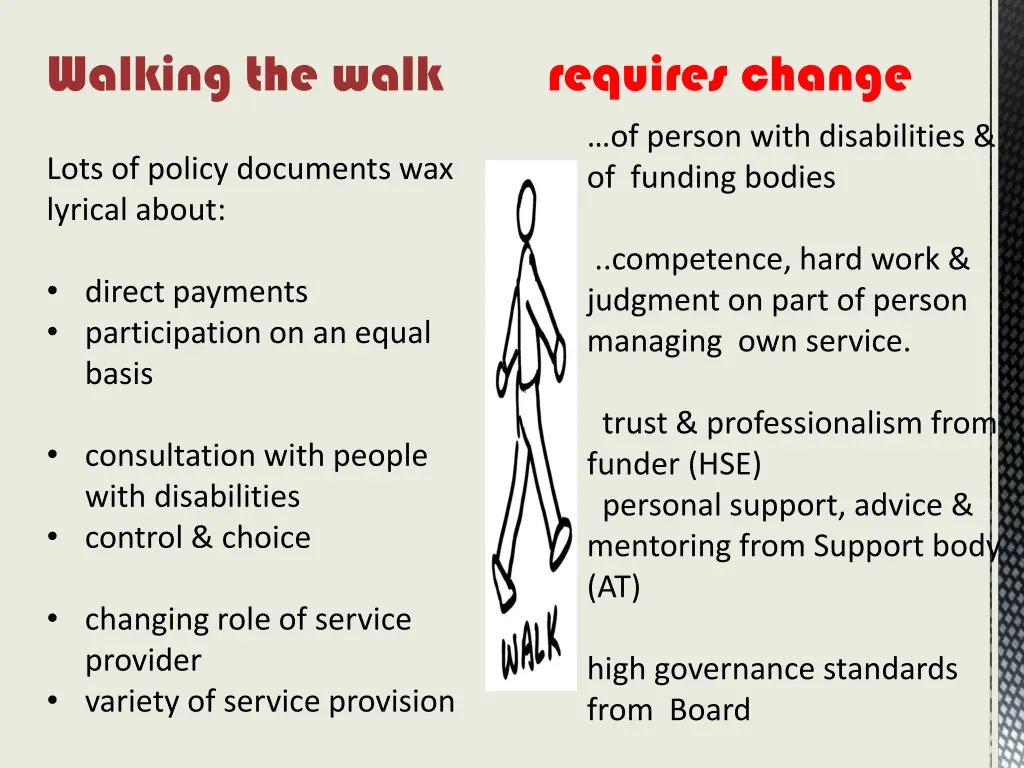 walking the walk requires change