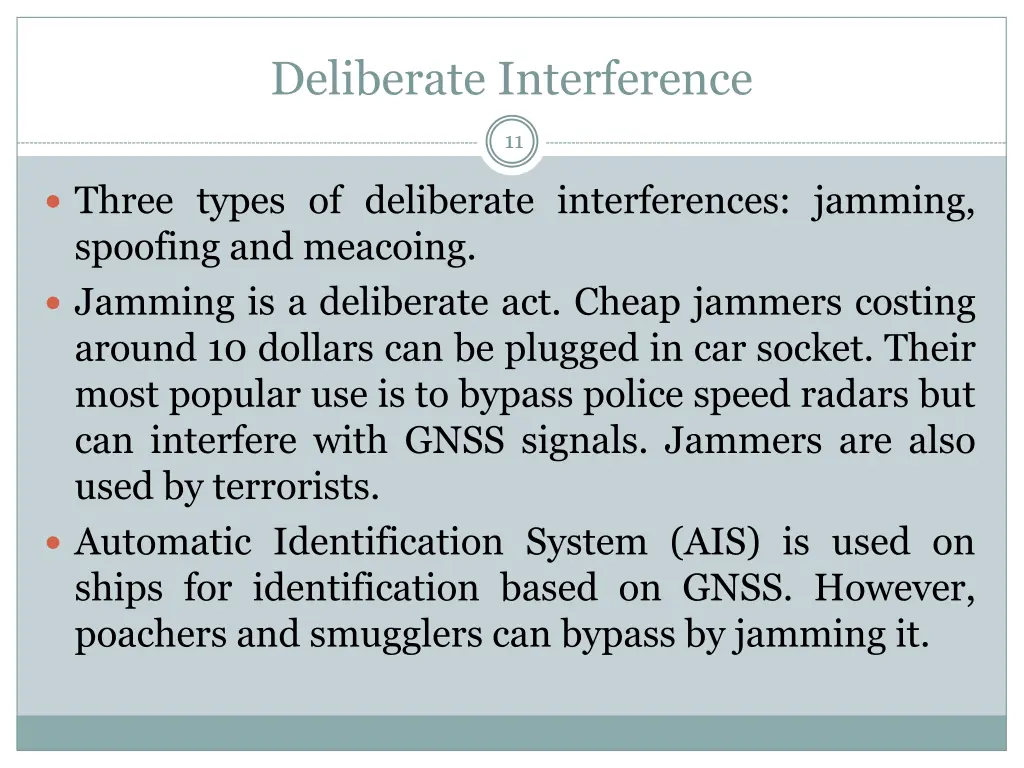 deliberate interference