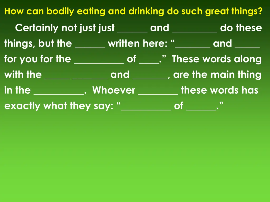 how can bodily eating and drinking do such great 2