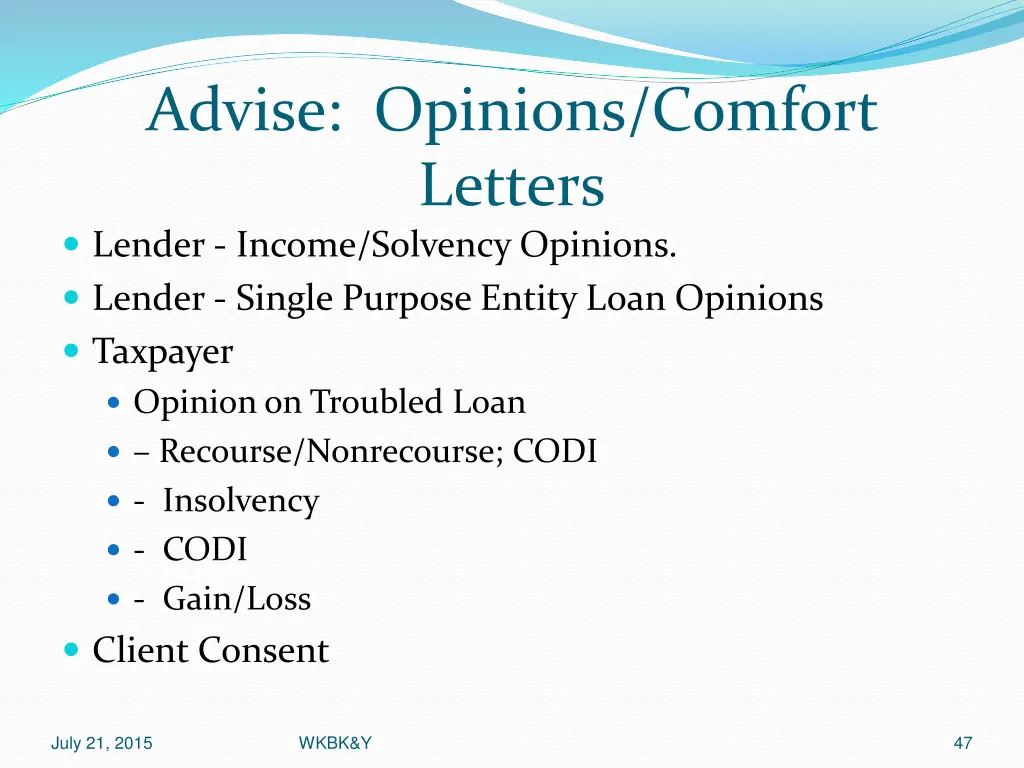 advise opinions comfort letters lender income