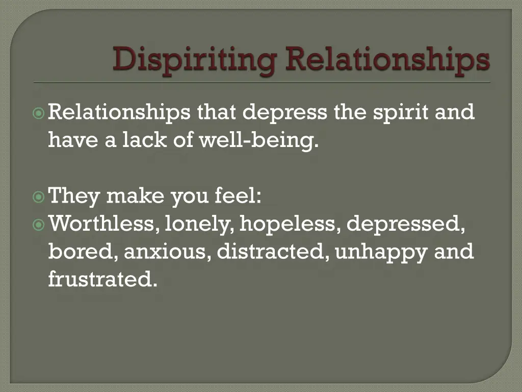 relationships that depress the spirit and have