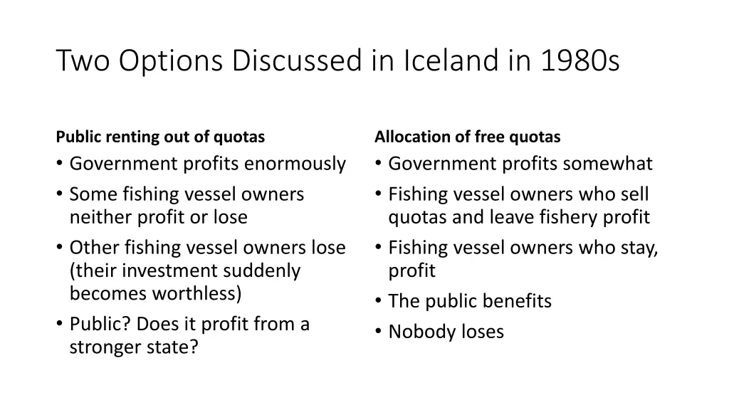 two options discussed in iceland in 1980s