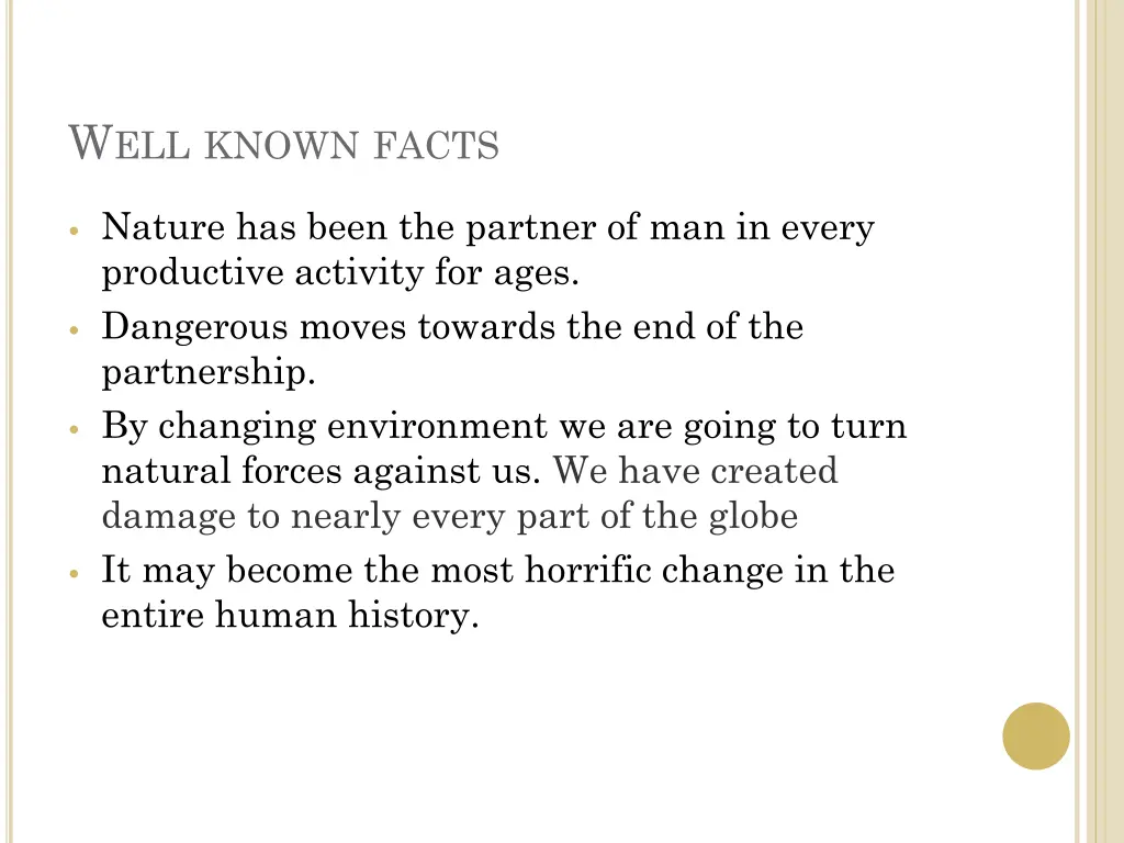 w ell known facts
