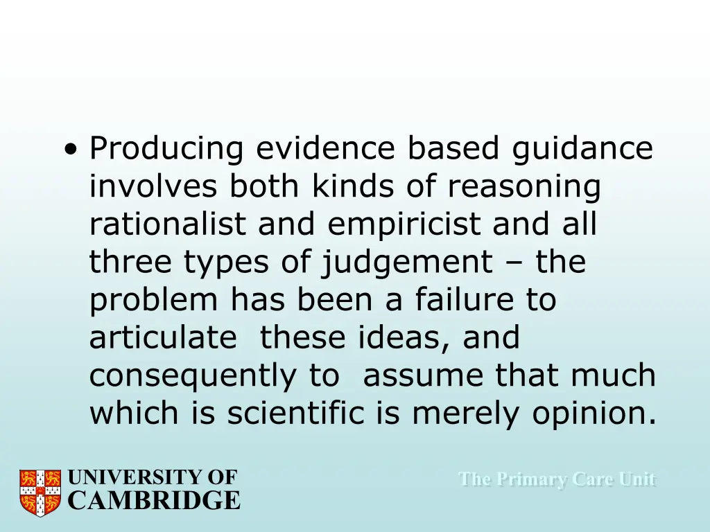 producing evidence based guidance involves both
