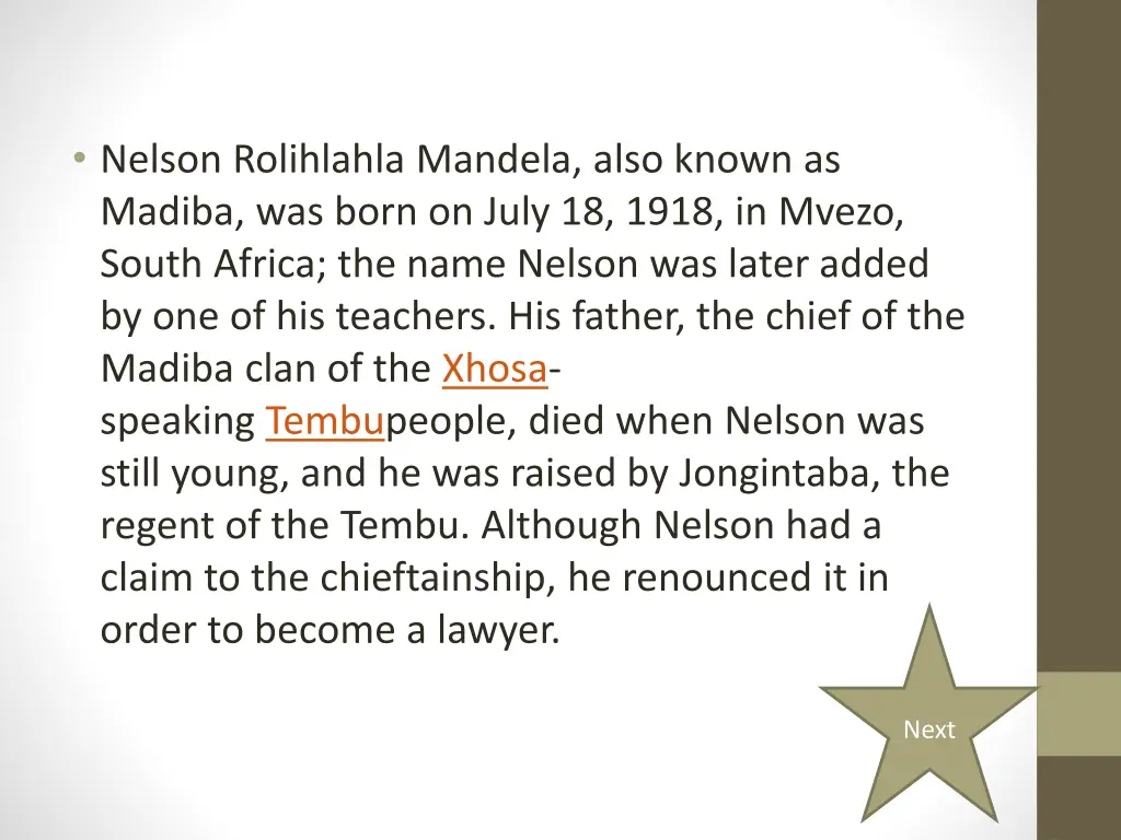 nelson rolihlahla mandela also known as madiba