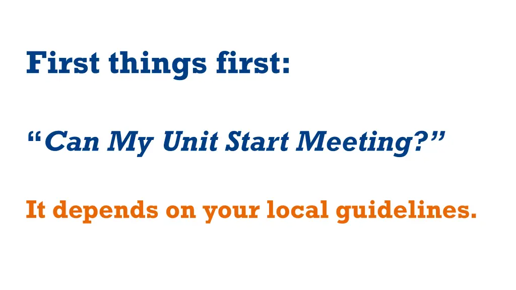 first things first can my unit start meeting