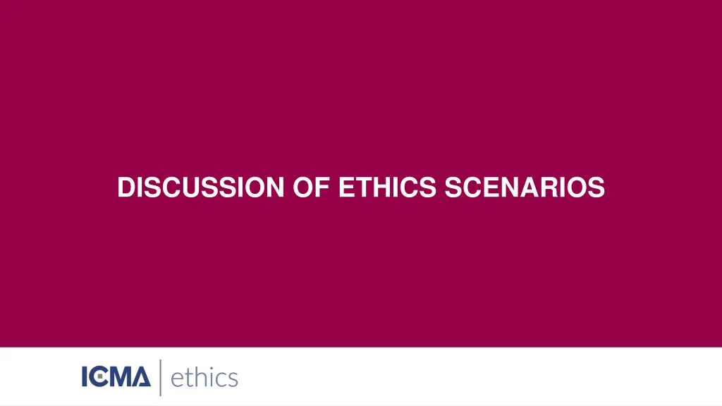 discussion of ethics scenarios