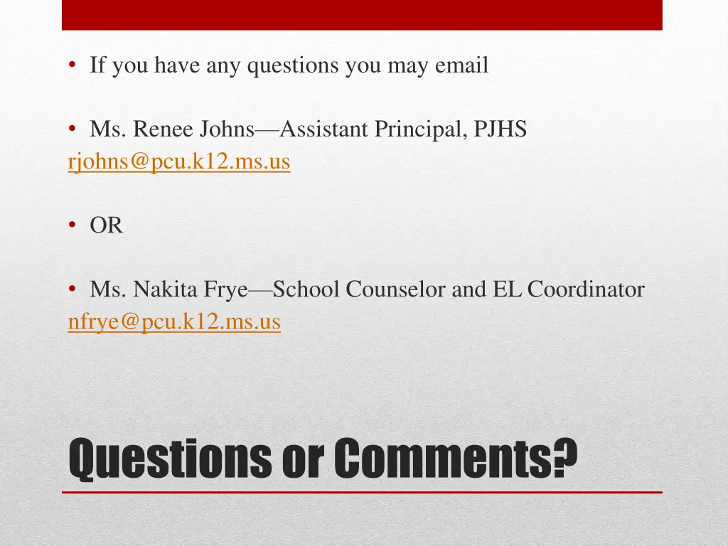 if you have any questions you may email