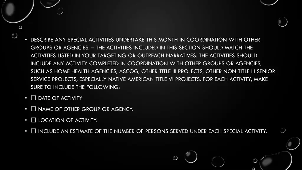 describe any special activities undertake this